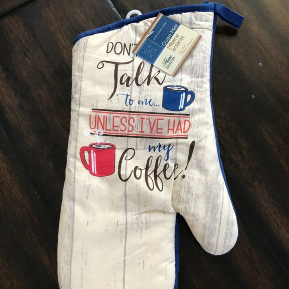 Oven Mitt Don't Talk to Me Unless I've Had My Coffee 100% Cotton Home Collection